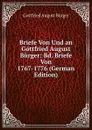 Briefe Von Und an Gottfried August Burger: Bd. Briefe Von 1767-1776 (German Edition) - Gottfried August Bürger
