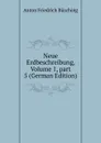 Neue Erdbeschreibung, Volume 1,.part 5 (German Edition) - Anton Friedrich Büsching