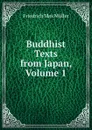 Buddhist Texts from Japan, Volume 1 - Müller Friedrich Max