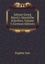 Johann Georg Busch.s Samtliche Schriften, Volume 5 (German Edition) - Sue Eugène