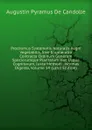 Prodromus Systematis Naturalis Regni Vegetabilis, Sive Enumeratio Contracta Ordinum Generum Specierumque Plantarum Huc Usque Cognitarum, Juxta Methodi . Normas Digesta, Volume 14 (Latin Edition) - Augustin Pyramus de Candolle