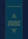 Prodromus Systematis Naturalis Regni Vegetabilis, Sive Enumeratio Contracta Ordinum Generum Specierumque Plantarum Huc Usque Cognitarum, Juxta Methodi . Volume 13,.part 2 (Latin Edition) - Augustin Pyramus de Candolle