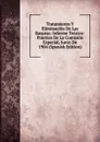 Tratamiento Y Eliminacion De Las Basuras: Informe Teorico-Practico De La Comision Especial, Junio De 1904 (Spanish Edition) - 