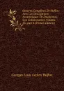 Oeuvres Completes De Buffon: Avec Les Descriptions Anatomiques De Daubenton, Son Collaborateur, Volume 33,.part 4 (French Edition) - Georges Louis Leclerc Buffon