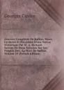 Oeuvres Completes De Buffon, Mises En Ordre Et Precedees D.une Notice Historique Par M. A. Richard . Suivies De Deux Volumes Sur Les Progres Des . La Mort De Buffon, Volume 18 (French Edition) - Cuvier Georges