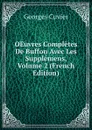OEuvres Completes De Buffon Avec Les Supplemens, Volume 2 (French Edition) - Cuvier Georges