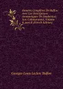 Oeuvres Completes De Buffon: Avec Les Descriptions Anatomiques De Daubenton, Son Collaborateur, Volume 8,.part 8 (French Edition) - Georges Louis Leclerc Buffon
