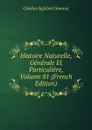 Histoire Naturelle, Generale Et Particuliere, Volume 81 (French Edition) - Charles Sigisbert Sonnini
