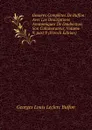Oeuvres Completes De Buffon: Avec Les Descriptions Anatomiques De Daubenton, Son Collaborateur, Volume 9,.part 9 (French Edition) - Georges Louis Leclerc Buffon