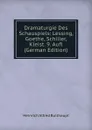 Dramaturgie Des Schauspiels: Lessing, Goethe, Schiller, Kleist. 9. Aufl (German Edition) - Heinrich Alfred Bulthaupt