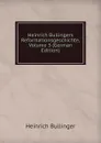 Heinrich Bullingers Reformationsgeschichte, Volume 3 (German Edition) - Heinrich Bullinger