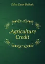 .Agriculture Credit - Edna Dean Bullock