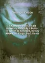 A Companion in a Visit to Netley Abbey By J. Bullar. to Which Is Annexed, Netley Abbey; an Elegy: By G. Keate - George Keate