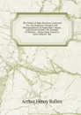 The Works of John Marston: Eastward Ho. the Insatiate Countess. the Metamorphosis of Pygmalion.s Image, and Certain Satires. the Scourge of Villainy. . Verses from Chester.s Love.s Martyr. the - Arthur Henry Bullen