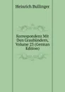 Korrespondenz Mit Den Graubundern, Volume 23 (German Edition) - Heinrich Bullinger