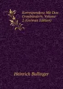Korrespondenz Mit Den Graubundern, Volume 2 (German Edition) - Heinrich Bullinger