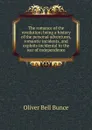 The romance of the revolution; being a history of the personal adventures, romantic incidents, and exploits incidental to the war of independence - Oliver Bell Bunce