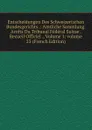 Entscheidungen Des Schweizerischen Bundesgerichts .: Amtliche Sammlung. Arrets Du Tribunal Federal Suisse . Recueil Officiel ., Volume 1;.volume 23 (French Edition) - 