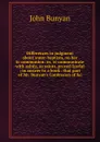 Differences in judgment about water-baptism, no bar to communion: or, to communicate with saints, as saints, proved lawful ; in answer to a book . that part of Mr. Bunyan.s Confession of fai - John Bunyan