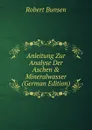 Anleitung Zur Analyse Der Aschen . Mineralwasser (German Edition) - Robert Bunsen