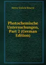 Photochemische Untersuchungen, Part 2 (German Edition) - Henry Enfield Roscoe