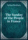 The Sunday of the People in France - Selina Bunbury