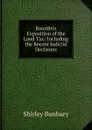 Bourdin.s Exposition of the Land Tax: Including the Recent Judicial Decisions - Shirley Bunbury