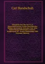 Uibersicht Des Bey Der K. K. Oesterreichischen Armee Bestehenden Militar-Oeconomie-Systems: Und Aller Dahin Bezug Nehmenden Gesetze . Supplement Zu . Armee Betehenden Mili (German Edition) - Carl Bundschuh