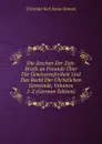 Die Zeichen Der Zeit: Briefe an Freunde Uber Die Gewissensfreiheit Und Das Recht Der Christlichen Gemeinde, Volumes 1-2 (German Edition) - Christian Karl Josias Bunsen