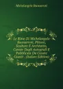 Le Rime Di Michelangelo Buonarroti, Pittore, Scultore E Architetto, Cavate Dagli Autografi E Pubblicate Da Cesare Guasti . (Italian Edition) - Michelangelo Buonarroti
