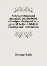 Notes, critical and practical, on the book of Judges: designed as a general help to Biblical reading and instruction - George Bush