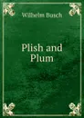 Plish and Plum - Wilhelm Busch