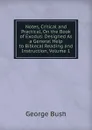 Notes, Critical and Practical, On the Book of Exodus: Designed As a General Help to Biblecal Reading and Instruction, Volume 1 - George Bush