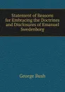 Statement of Reasons for Embracing the Doctrines and Disclosures of Emanuel Swedenborg - George Bush