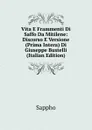 Vita E Frammenti Di Saffo Da Mitilene: Discorso E Versione (Prima Intera) Di Giuseppe Bustelli (Italian Edition) - Sappho