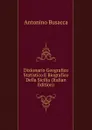 Dizionario Geografico Statistico E Biografico Della Sicilia (Italian Edition) - Antonino Busacca