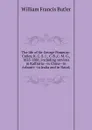 The life of Sir George Pomeroy-Colley, K. C. S. I., C. B.,C. M. G., 1835-1881; including services in Kaffraria--in China--in Ashanti--in India and in Natal; - William Francis Butler