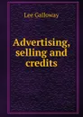 Advertising, selling and credits - Lee Galloway