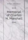 Memorial of Charles H. Marshall - William Allen Butler