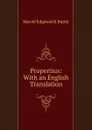 Propertius: With an English Translation - Harold Edgeworth Butler