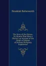 The Story of the Hymns: Or, Hymns That Have a History. an Account of the Origin of Hymns of Personal Religious Experience - Hezekiah Butterworth