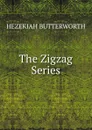 The Zigzag Series - Hezekiah Butterworth