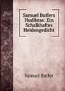 Samuel Butlers Hudibras: Ein Schalkhaftes Heldengedicht - Butler Samuel