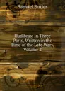 Hudibras: In Three Parts, Written in the Time of the Late Wars, Volume 2 - Butler Samuel