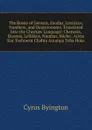 The Books of Genesis, Exodus, Leviticus, Numbers, and Deuteronomy, Translated Into the Choctaw Language: Chenesis, Eksotus, Lefitikus, Numbas, Micha . Aiena Kut Toshowut Chahta Anumpa Toba Hoke - Cyrus Byington