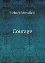Courage - Richard Mansfield
