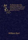 The Westover manuscripts: containing the history of the dividing line betwixt Virginia and North Carolina; A journey to the land of Eden, A.D. 1736: and A progress to the mines - William Byrd