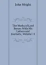 The Works of Lord Byron: With His Letters and Journals,, Volume 11 - John Wright