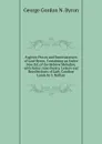 Fugitive Pieces and Reminiscences of Lord Byron, Containing an Entire New Ed. of the Hebrew Melodies, with Notes: Also Poetry, Letters and Recollections of Lady Caroline Lamb. by I. Nathan - George Gordon N. Byron