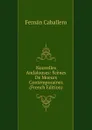 Nouvelles Andalouses: Scenes De Moeurs Contemporaines (French Edition) - Fernán Caballero